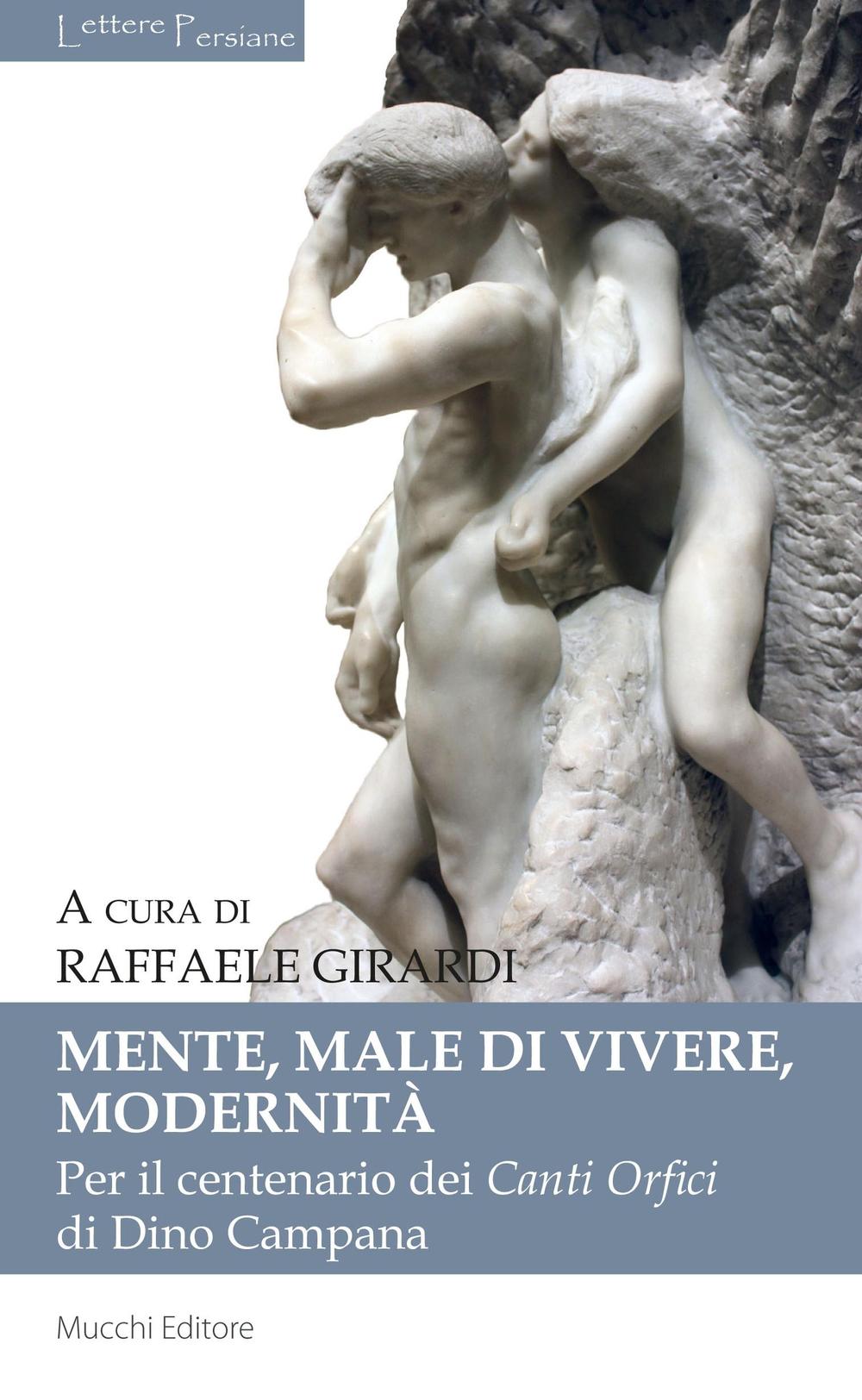 Mente, male di vivere, modernità. Per il centenario dei Canti Orfici di Dino Campana