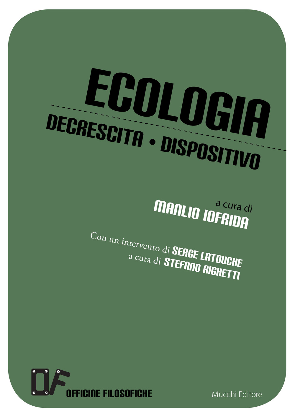 Ecologia, decrescita, dispositivo