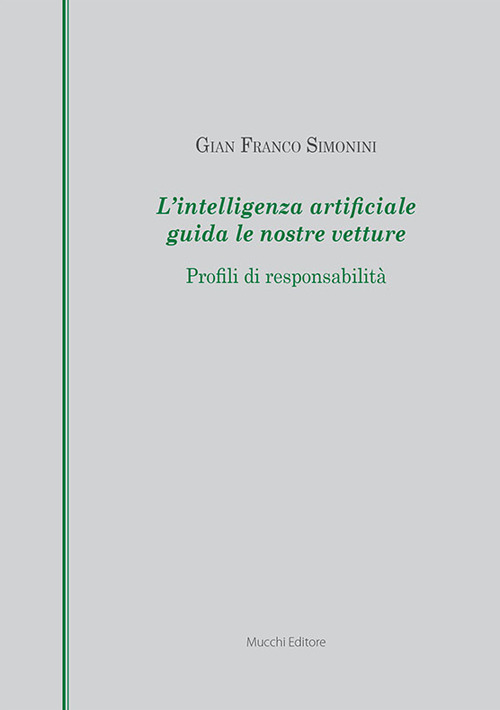 L'intelligenza artificiale guida le nostre vetture. Profili di responsabilità