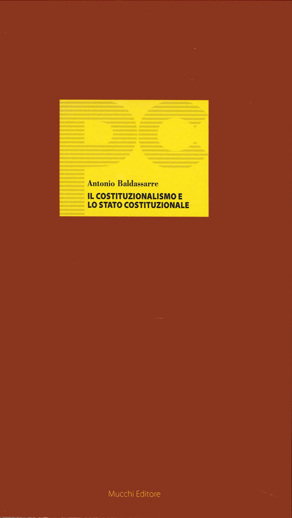 Il Costituzionalismo e lo Stato costituzionale