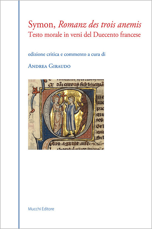 Romanz des trois anemis. Testo morale in versi del Duecento francese. Ediz. critica