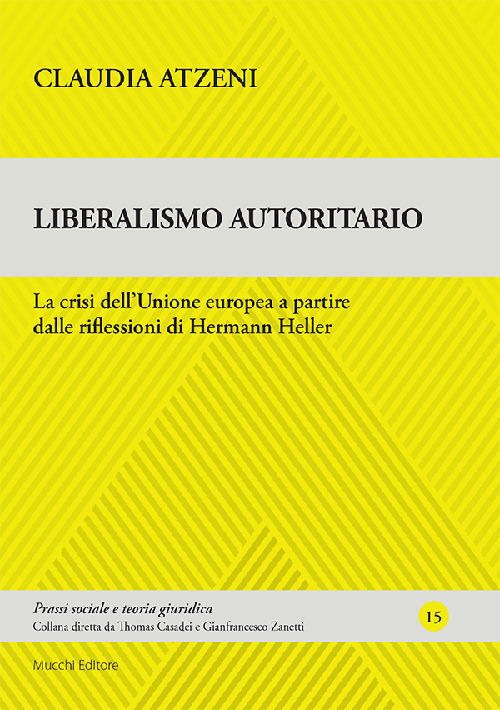 Liberalismo autoritario. La crisi dell'Unione europea a partire dalle riflessioni di Hermann Heller