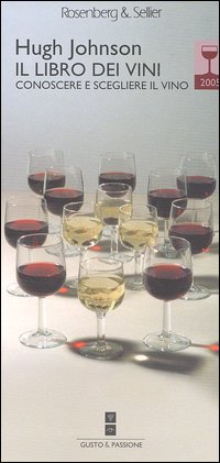 Il libro dei vini 2005. Conoscere e scegliere il vino