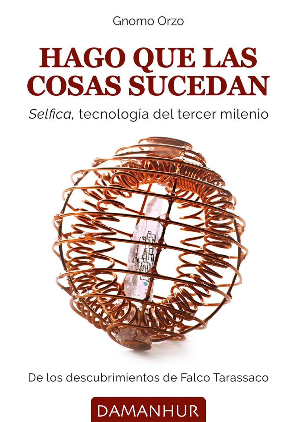 Hago que las cosas sucedan. Selfica, tecnología del tercer milenio