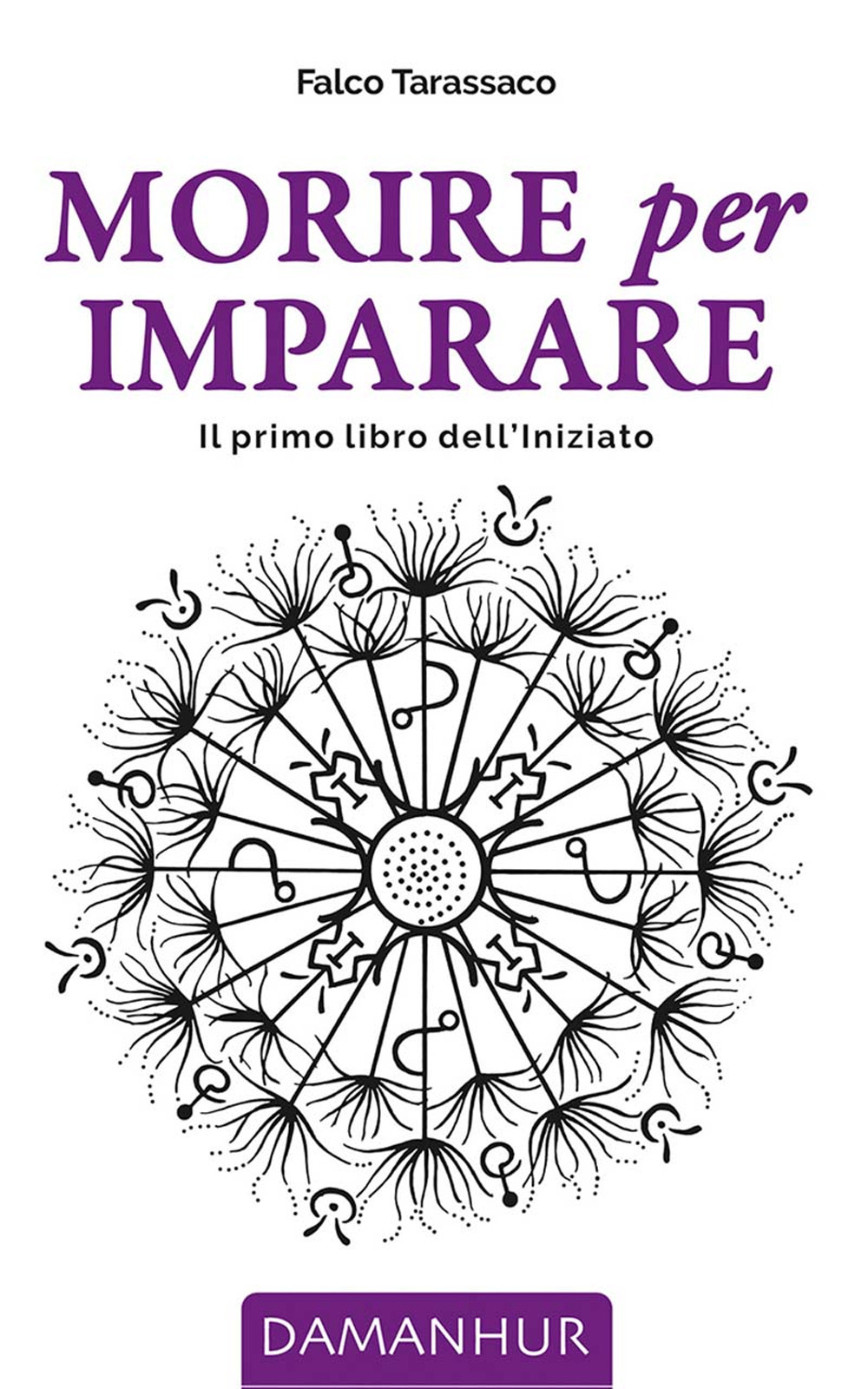 Morire per imparare. Il primo libro dell'iniziato. Ediz. multilingue