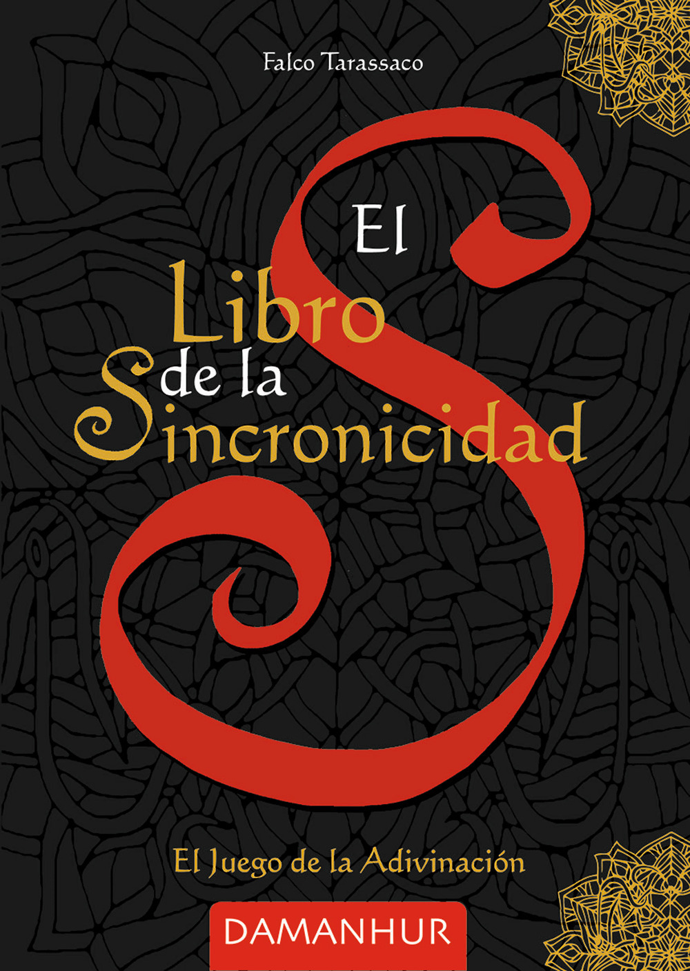 El libro de la sincronicidad. El juego de la adivinación. Ediz. multilingue