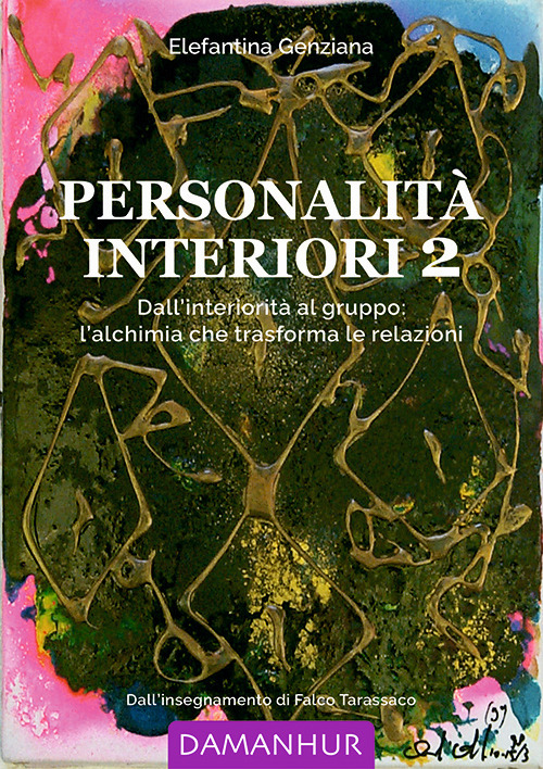 Personalità interiori. Dall'interiorità al gruppo: l'alchimia che trasforma le relazioni. Ediz. italiana e inglese. Vol. 2