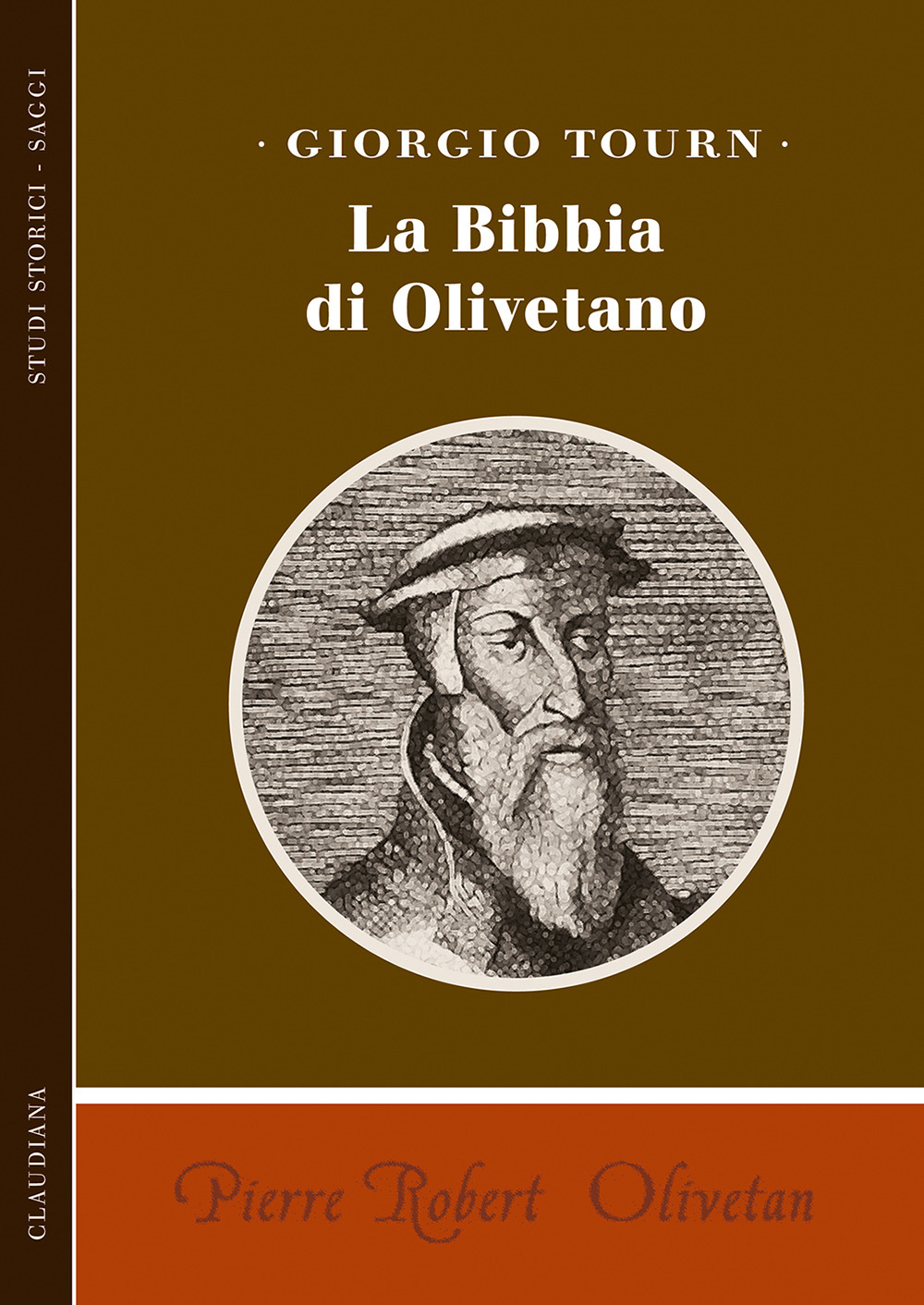 Pierre Robert Olivetan. La Bibbia di Olivetano