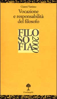 Vocazione e responsabilità del filosofo. Filosofia 2000