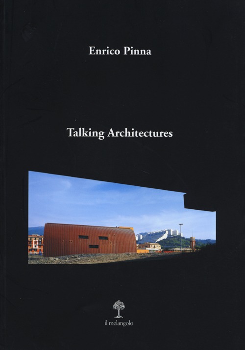 Talking architectures. Ediz. illustrata
