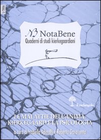 Notabene. Quaderni di studi kierkegaardiani. Vol. 5: Le malattie dell'anima. Kierkegaard e la psicologia