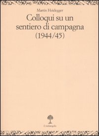 Colloqui su un sentiero di campagna (1944-45)