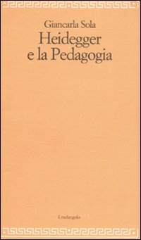 Heidegger e la pedagogia