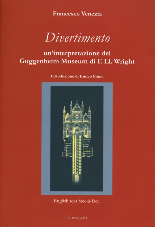 Divertimento. Un'interpretazione del Guggenheim Museum di F. Ll. Wright. Testo inglese a fronte. Ediz. illustrata