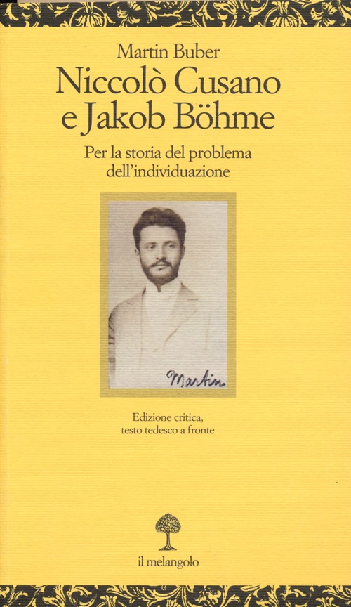 Niccolò Cusano e Jacob Böhme. Per la storia del problema delll'individuazione. Testo tedesco a fronte