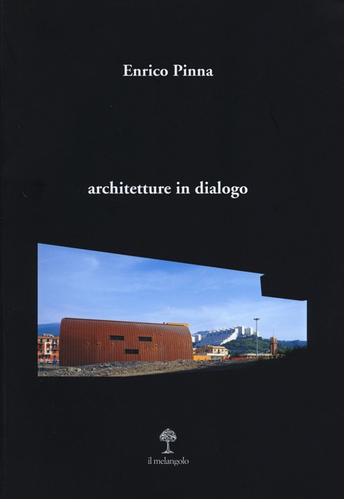 Architetture in dialogo. Ediz. illustrata