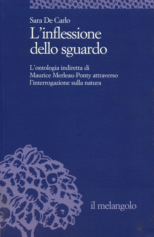 L'inflessione dello sguardo. L'ontologia indiretta di Maurice Merleau-Ponty attraverso l'interrogazione sulla natura