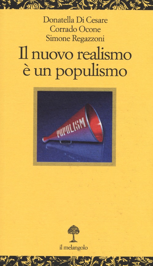 Il nuovo realismo è un populismo