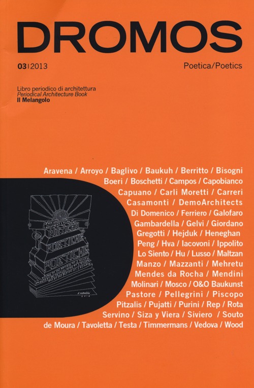 Dromos. Libro periodico di architettura (2013). Ediz. italiana e inglese. Vol. 3: Poetica-Poetics