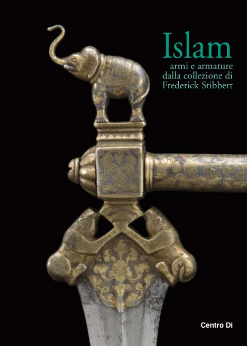 Islam. Armi e armature dalla collezione di Frederick Stibbert. Ediz. illustrata