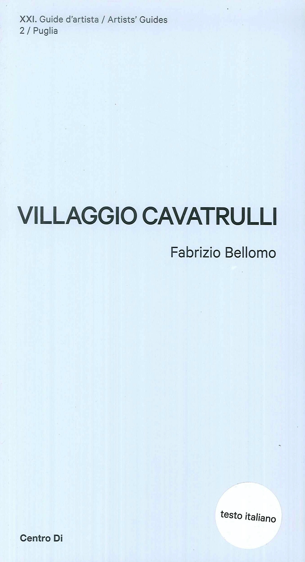 Puglia. Villaggio Cavatrulli. Ediz. illustrata