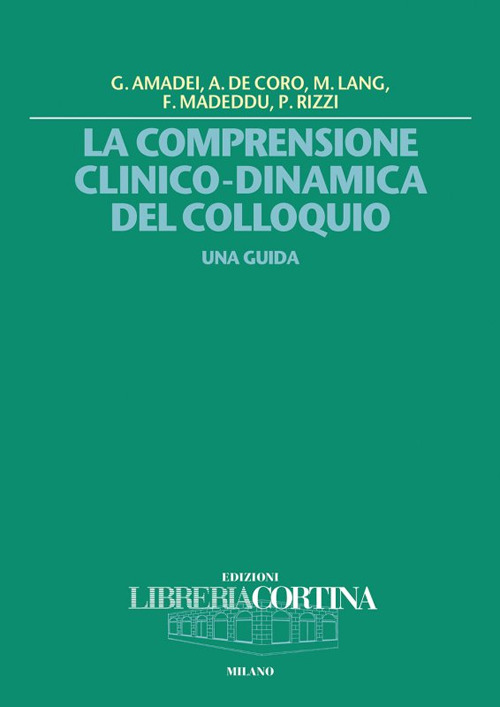 La comprensione clinico-dinamica del colloquio. Una guida