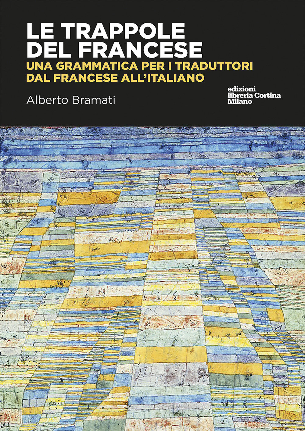 Le trappole del francese. Una grammatica per i traduttori dal francese all'italiano