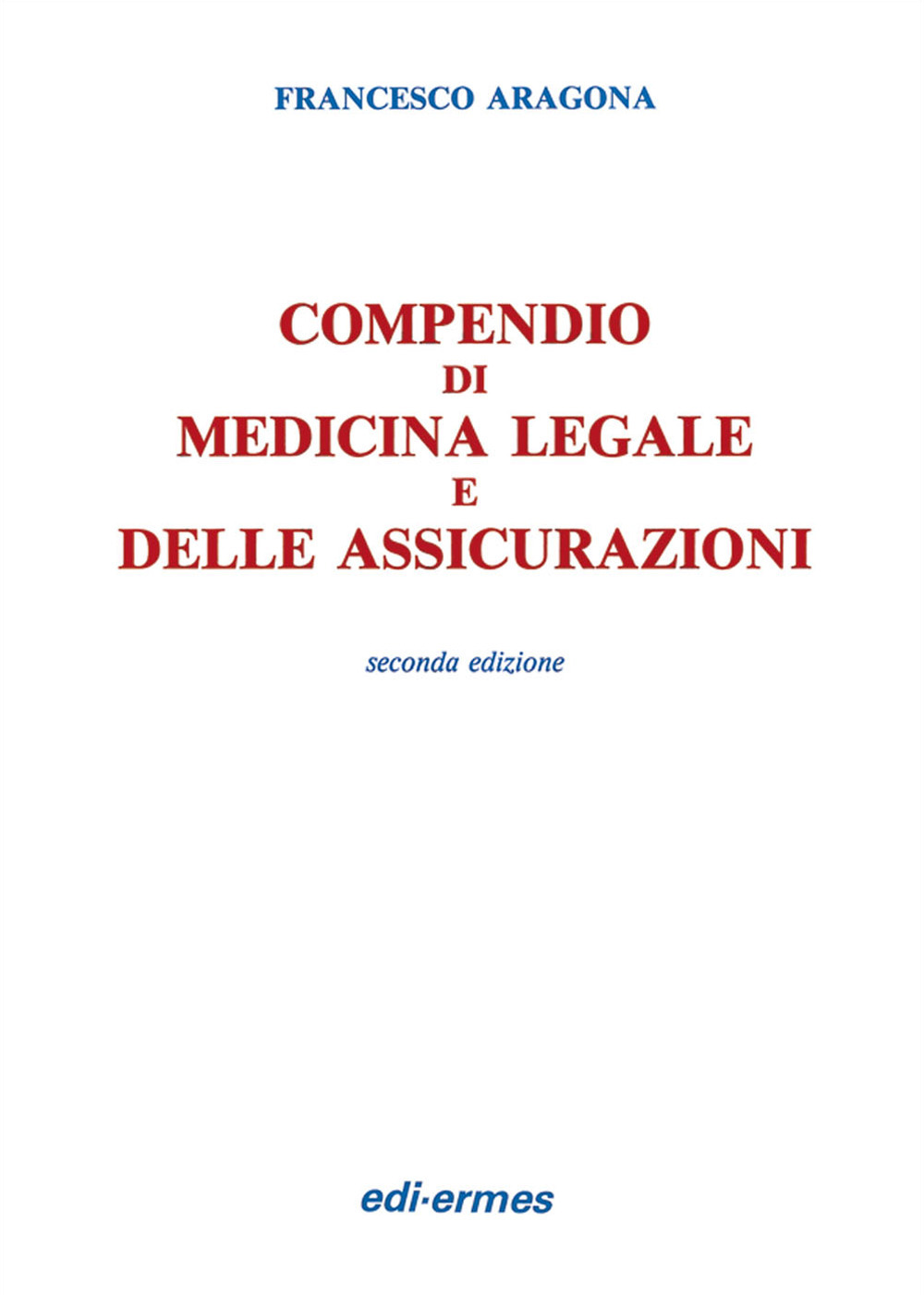 Compendio di medicina legale e delle assicurazioni