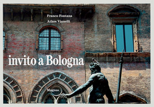 Invito a Bologna. Ediz. a colori