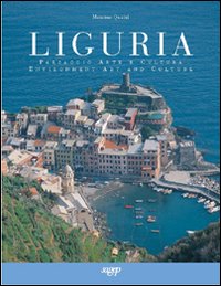 Liguria. Paesaggio, arte e cultura-Environment art and culture. Ediz. bilingue