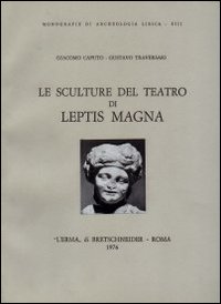 Le sculture del Teatro di Leptis Magna