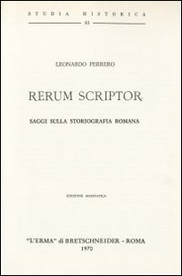 Rerum scriptor. Saggi sulla storiografia romana (1962)