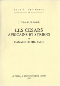 Les Césars africains et syriens et l'anarchie militaire (1905)