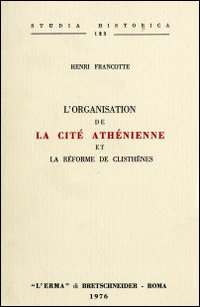 L'organisation de la cité athénienne et la réforme de Clisthènes (rist. anast. 1892)