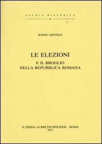 Le elezioni e il broglio nella Repubblica romana (1879)