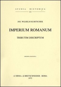 Imperium romanum. Tributum descriptum (rist. anast. 1889)