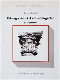 Divagazioni archeologiche. Vol. 1: Dalle figure del grande frontone di Corfù. Di un mitreo e di un oracolo a Cirene