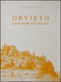 Orvieto. La necropoli di Cannicella. Scavi della Fondazione per il Museo «C. Faina» e dell'Università di Perugia (1977)