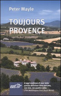 TOUJOURS PROVENCE di MAYLE PETERS