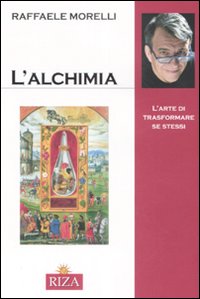 L'alchimia. L'arte di trasformare se stessi