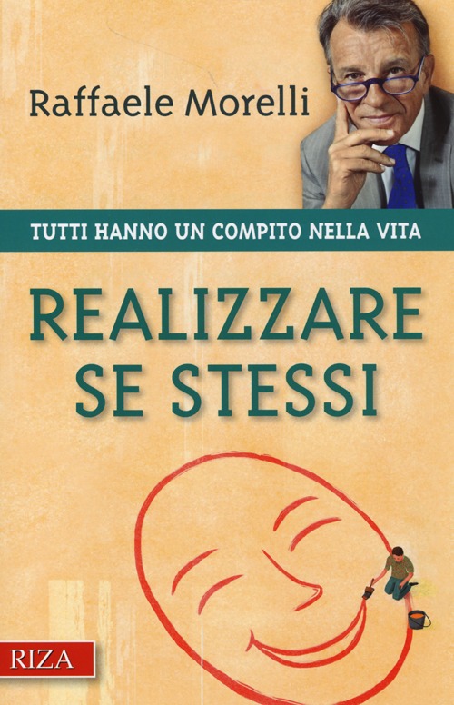 Realizzare se stessi. Tutti hanno un compito nella vita