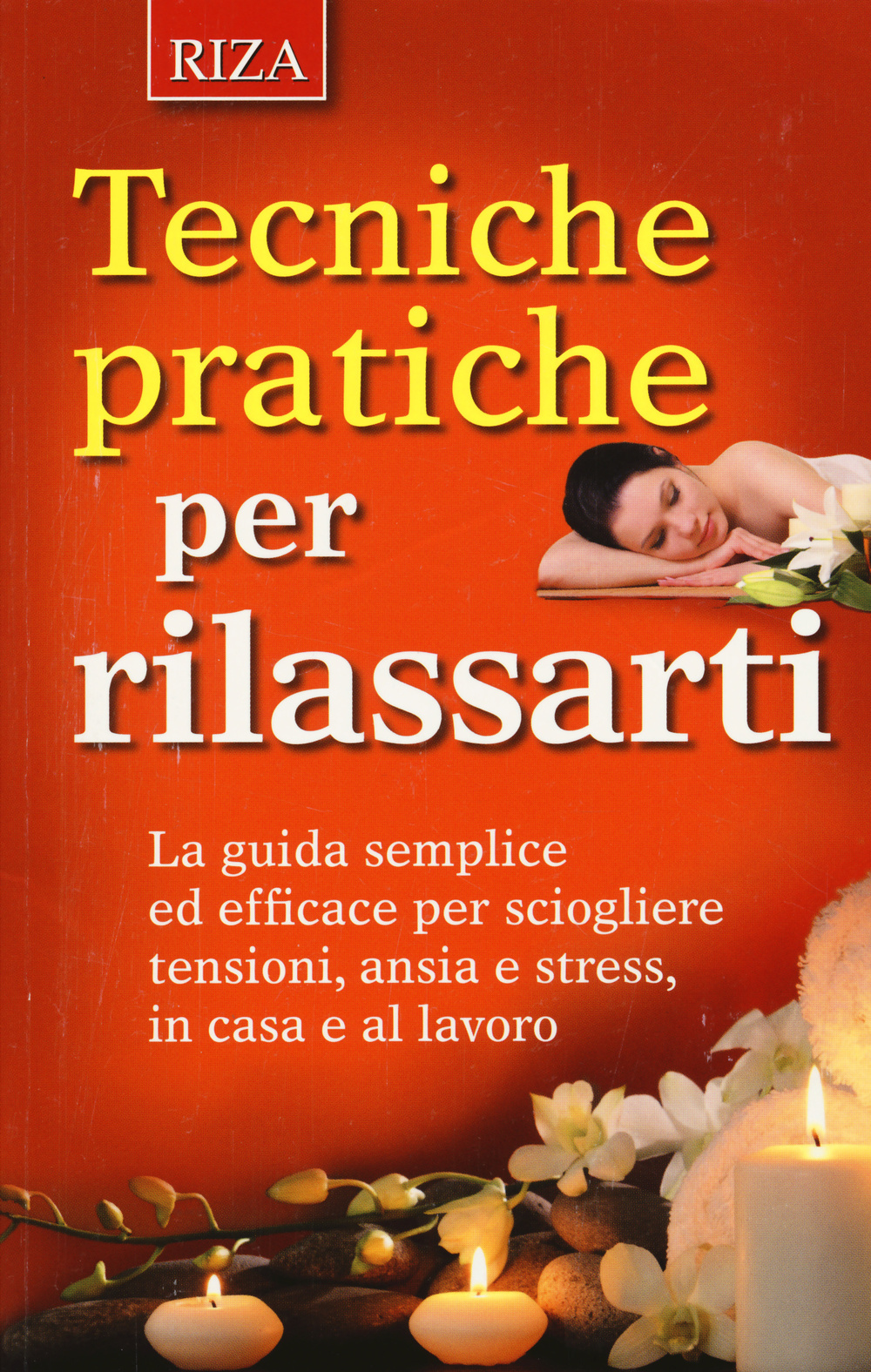 Tecniche pratiche per rilassarti