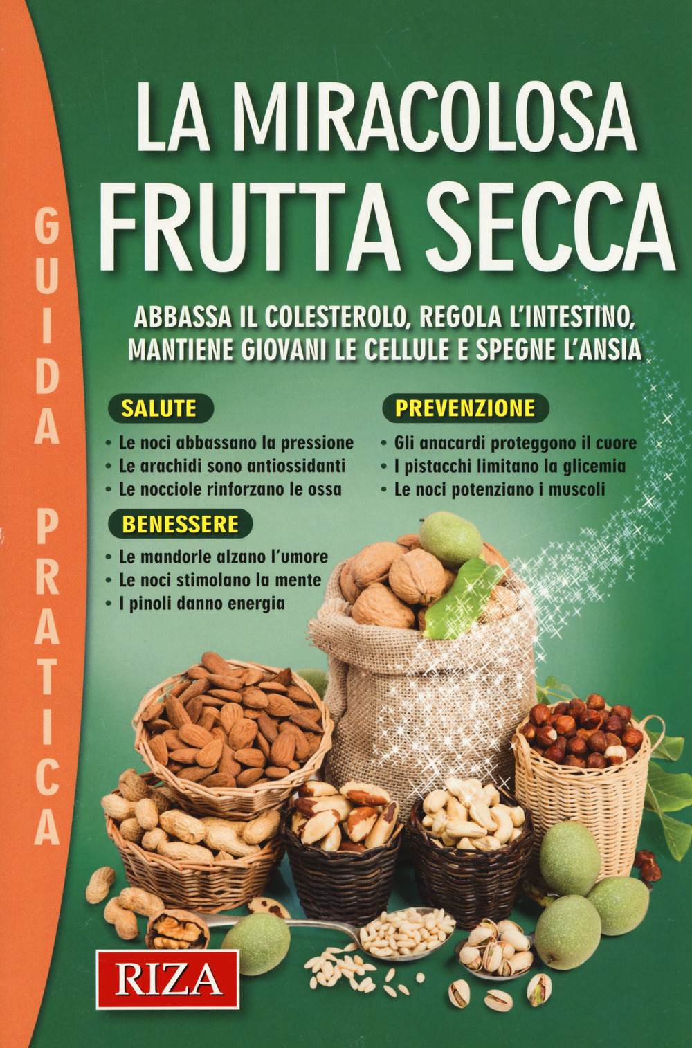 La miracolosa frutta secca