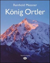 König Ortler. Ediz. illustrata