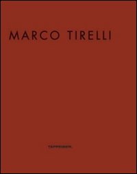 Marco Tirelli.. Ausstellungskatalog. Ediz. multilingue