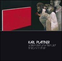 Karl Plattner. Unvollendet-vollendet. Ediz. multilingue