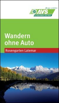 Wandern ohne Auto (AVS). Rosengarten & Latemar