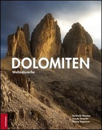 Dolomiten. Weltnaturerbe. Ediz. illustrata