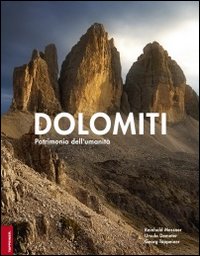 Dolomiti. Patrimonio dell'umanità. Ediz. illustrata