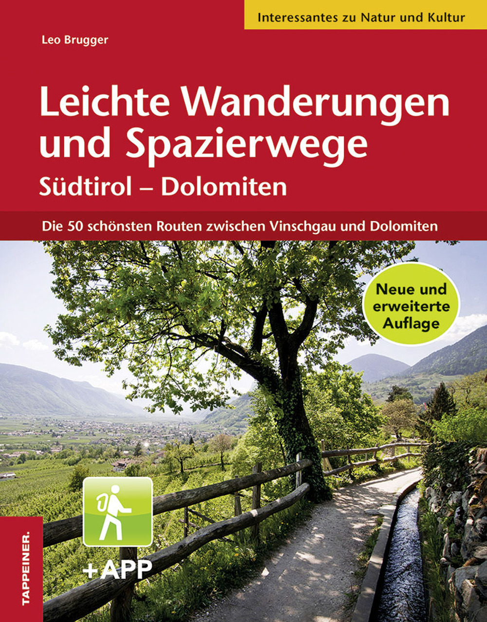 Leichte Wanderungen und Spazierwege. Südtirol, Dolomiten. Die schönsten Routen zwischen Vinschgau und Dolomiten. Con app
